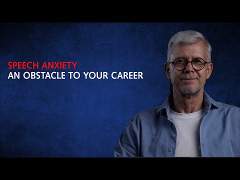 Speech Anxiety: An Obstacle to Your Career