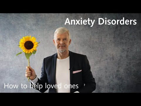 How to help loved ones with an anxiety disorder